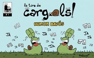 Cargols! Humor Bavós (CAT) | 9788461577620 | Llopis Surrallés, Francesc "FRANCHU" | Llibreria online de Figueres i Empordà