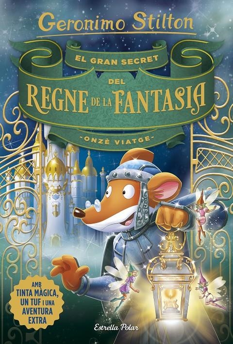 El gran secret del Regne de la Fantasia. Onzè viatge | 9788491376309 | Stilton, Geronimo | Llibreria online de Figueres i Empordà