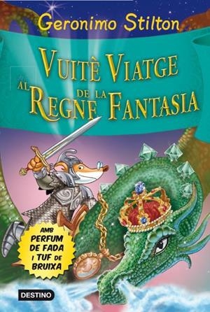 Vuitè Viatge al Regne de la Fantasia | 9788415790969 | Stilton, Geronimo | Llibreria online de Figueres i Empordà
