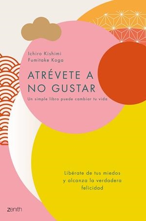 Atrévete a no gustar | 9788408184164 | Kishimi, Ichiro/Koga, Fumitake | Llibreria online de Figueres i Empordà