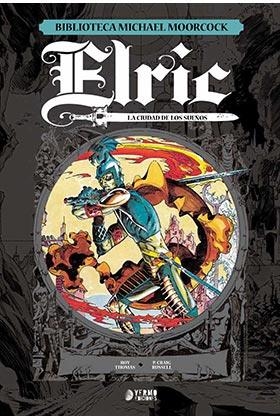 Elric, La ciudad de los sueños (BIBLIOTECA MICHAEL MOORCOCK #03) | 9788417957322 | Moorcock, Michael/Thomas, Roy/Russell, P. Craig | Librería online de Figueres / Empordà