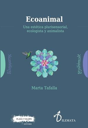 ECOANIMAL. Una estética plurisensorial, ecologista y animalista | 9788417121204 | Tafalla González, Marta | Librería online de Figueres / Empordà