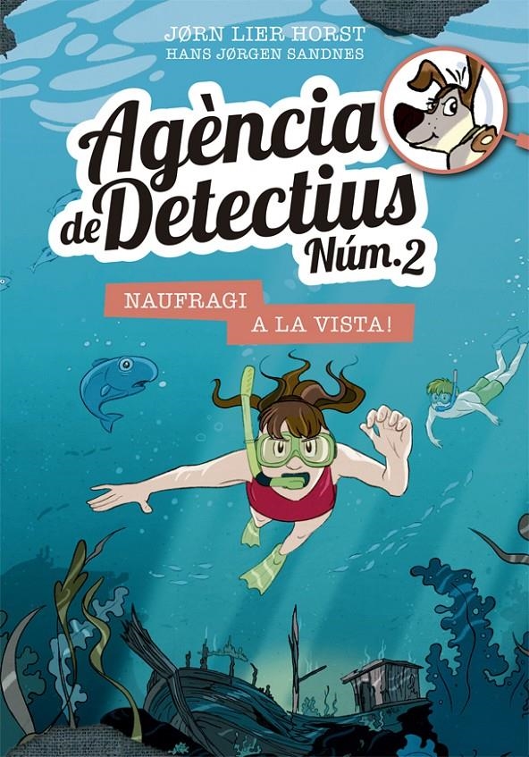 Agència de Detectius Núm. 2 #13. Naufragi a la vista! | 9788424666453 | Horst, Jorn Lier | Llibreria online de Figueres i Empordà