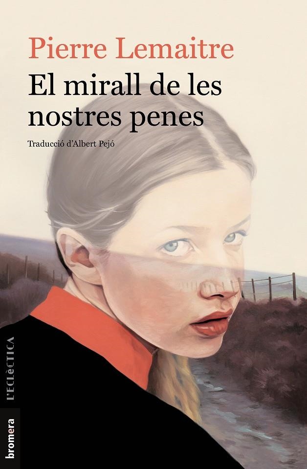 El mirall de les nostres penes | 9788413580685 | Lemaitre, Pierre | Llibreria online de Figueres i Empordà
