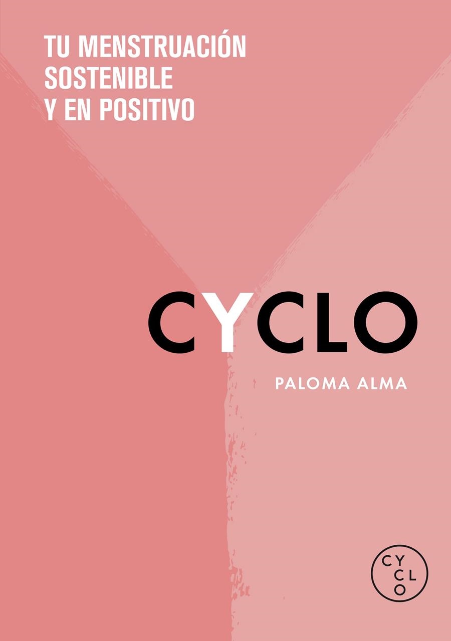 CYCLO. Tu menstruación sostenible y en positivo | 9788418038617 | Alma (CYCLO), Paloma | Llibreria online de Figueres i Empordà