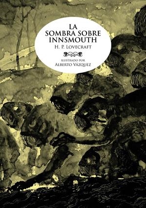 LA SOMBRA SOBRE INNSMOUTH | 9788492769926 | Vázquez, Alberto / Lovecraft, H. P. | Llibreria online de Figueres i Empordà