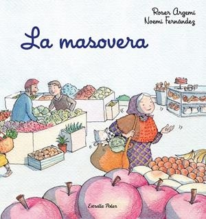 La masovera (lligada) | 9788418135286 | Argemí, Roser/Fernàndez Selva, Noemí | Llibreria online de Figueres i Empordà