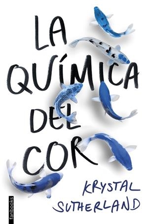 La química del cor | 9788416716609 | Sutherland, Krystal | Librería online de Figueres / Empordà