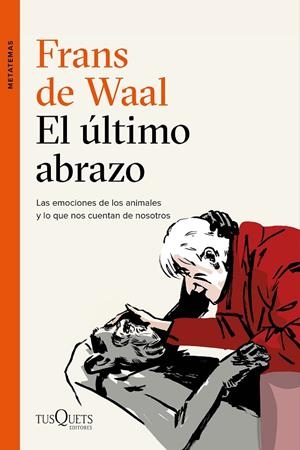 El último abrazo | 9788490666951 | Waal, Frans de | Librería online de Figueres / Empordà