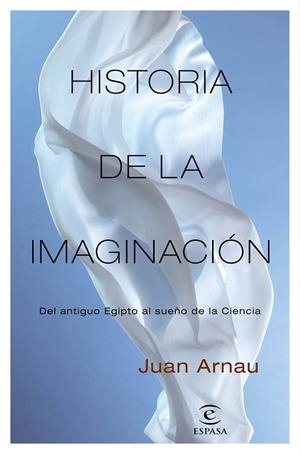 Historia de la imaginación | 9788467058345 | Arnau, Juan | Librería online de Figueres / Empordà