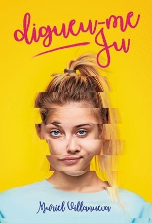 Digueu-me Ju | 9788424667436 | Villanueva i Perarnau, Muriel | Llibreria online de Figueres i Empordà