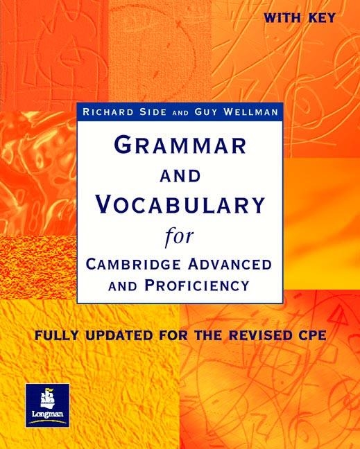 Grammar & Vocabulary CAE & CPE Workbook With Key New Edition. Cambridge Advanced and Proficiency | 9780582518216 | Side, Richard | Llibreria online de Figueres i Empordà