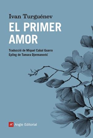El primer amor | 9788417214739 | Turguénev, Ivan | Llibreria online de Figueres i Empordà