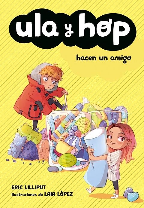 Ula y Hop hacen un amigo (Ula y Hop #01) | 9788420433943 | Lilliput, Eric/López, Laia | Librería online de Figueres / Empordà