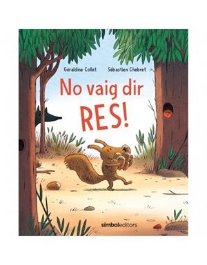 No vaig dir res | 9788415315810 | Collet, Geraldine/Chebret, Sebastien | Llibreria online de Figueres i Empordà