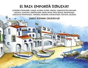 El Baix Empordà dibuixat | 9788412076967 | Aleman Calatayud, Sarai | Librería online de Figueres / Empordà