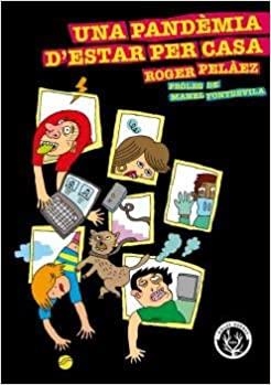 Una pandèmia d'estar per casa | 9788412216714 | Pelàez Vinyes, Roger | Librería online de Figueres / Empordà
