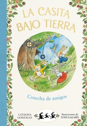 Cosecha de amigos (La casita bajo tierra #01) | 9788417736736 | Gónzalez Vilar, Catalina | Librería online de Figueres / Empordà