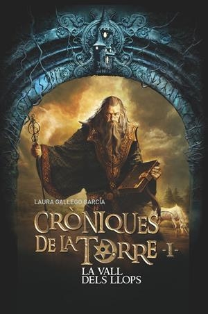 LA VALL DELS LLOPS (Cròniques de la Torre #01) | 9788466145770 | Gallego García, Laura | Librería online de Figueres / Empordà