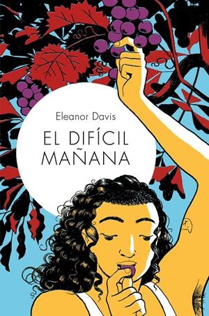 El difícil mañana | 9788418215162 | Davis, Eleanor | Librería online de Figueres / Empordà
