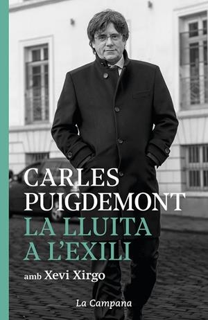 LLUITA A L'EXILI, LA (2018-2020) | 9788416863952 | Puigdemont, Carles/Xirgo, Xevi | Librería online de Figueres / Empordà