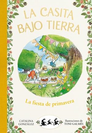 La fiesta de primavera (La casita bajo tierra #02) | 9788417736750 | Gónzalez Vilar, Catalina | Llibreria online de Figueres i Empordà