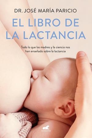 El libro de la lactancia | 9788416076833 | Paricio, Dr. José María | Llibreria online de Figueres i Empordà