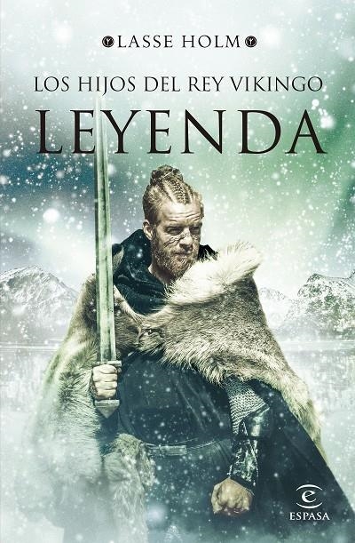 Leyenda (Serie Los hijos del rey vikingo #03) | 9788467060232 | Holm, Lasse | Llibreria online de Figueres i Empordà
