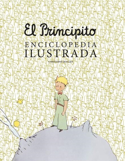 El principito. Enciclopedia ilustrada | 9788416489756 | Christophe Quillien | Llibreria online de Figueres i Empordà
