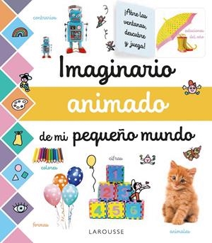Imaginario animado de mi pequeño mundo | 9788417720674 | Larousse Editorial | Librería online de Figueres / Empordà
