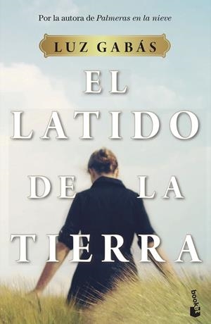 El latido de la tierra | 9788408233091 | Gabás, Luz | Librería online de Figueres / Empordà