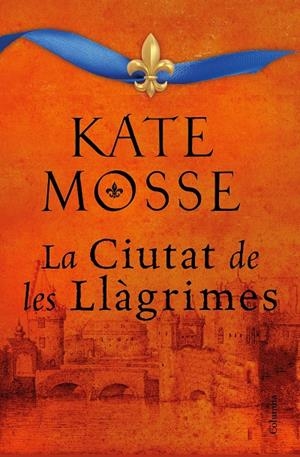 La ciutat de les llàgrimes (La ciutat del foc #02) | 9788466427197 | Mosse, Kate | Llibreria online de Figueres i Empordà
