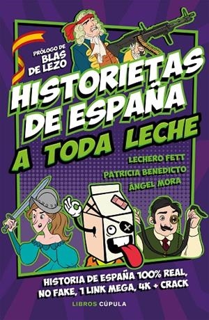 Historietas de España a toda leche | 9788448026899 | Fett, Lechero/Benedicto, Patricia/Mora, Ángel | Librería online de Figueres / Empordà