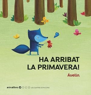 Ha arribat la primavera! (PAL) | 9788417599713 | Ávelin | Llibreria online de Figueres i Empordà