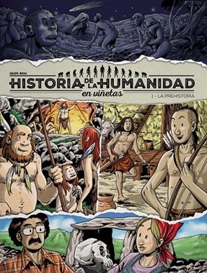 HISTORIA DE LA HUMANIDAD EN VIÑETAS #01. PREHISTORIA | 9788417956905 | Bou, Quim | Llibreria online de Figueres i Empordà