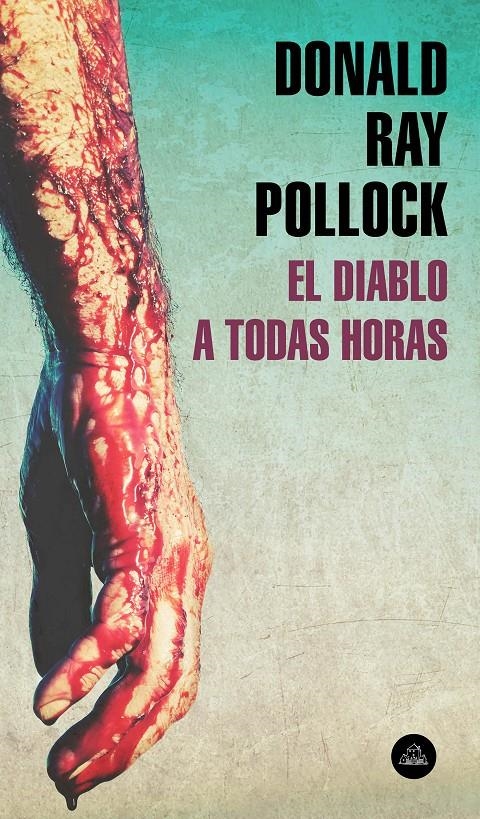 El diablo a todas horas | 9788439736394 | Pollock, Donald Ray | Llibreria online de Figueres i Empordà