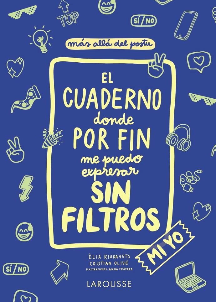 El cuaderno donde por fin me puedo expresar sin filtros. Mi yo | 9788418100130 | Olivé Peñas, Cristian/Riudavets Herrador, Èlia | Librería online de Figueres / Empordà