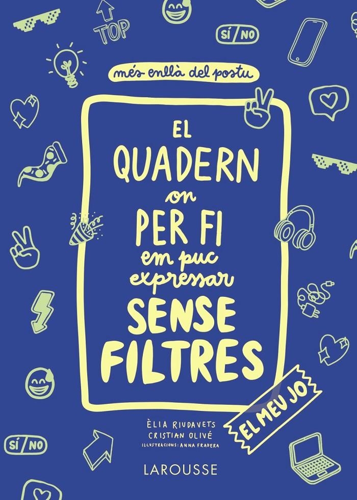 El quadern on per fi em puc expressar sense filtres. El meu jo | 9788418100147 | Olivé Peñas, Cristian/Riudavets Herrador, Èlia | Librería online de Figueres / Empordà