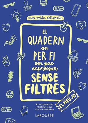 El quadern on per fi em puc expressar sense filtres. El meu jo | 9788418100147 | Olivé Peñas, Cristian/Riudavets Herrador, Èlia | Librería online de Figueres / Empordà