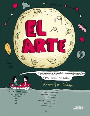 El Arte. Conversaciones imaginarias con mi madre | 9788416251735 | Sáez, Juanjo | Librería online de Figueres / Empordà