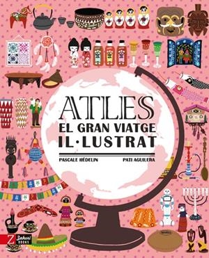 ATLES (CAT) El gran viatge il·lustrat | 9788417374662 | Hédelin, Pascale | Librería online de Figueres / Empordà