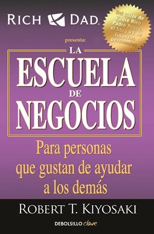 La escuela de negocios | 9788466354370 | Kiyosaki, Robert T. | Llibreria online de Figueres i Empordà