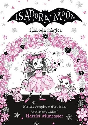 La Isadora Moon. La Isadora Moon i la boda màgica  | 9788420440859 | Muncaster, Harriet | Llibreria online de Figueres i Empordà