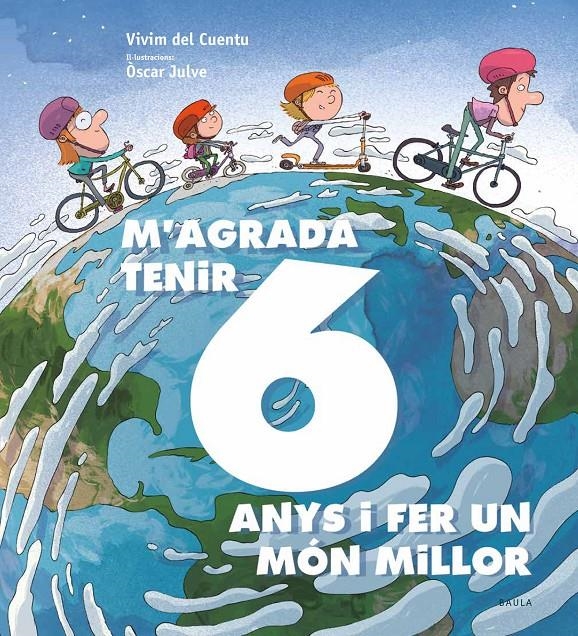 M'agrada tenir 6 anys i fer un món millor | 9788447942435 | Vivim del Cuentu | Llibreria online de Figueres i Empordà