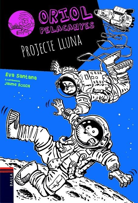 Projecte Lluna (Oriol Pelacanyes #13) | 9788447940189 | Santana Bigas, Eva | Llibreria online de Figueres i Empordà
