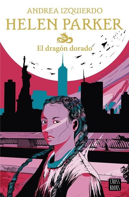 Helen Parker. El dragón dorado | 9788408233060 | Izquierdo, Andrea | Llibreria online de Figueres i Empordà