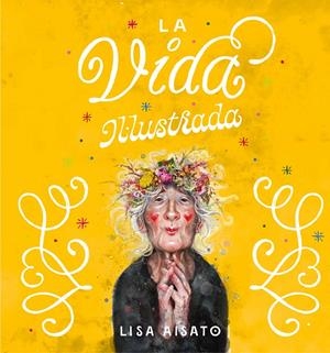 La vida il·lustrada (CAT) | 9788417921286 | Aisato, Lisa | Llibreria online de Figueres i Empordà
