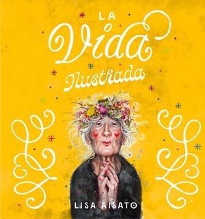 La vida ilustrada (ESP) | 9788417921408 | Aisato, Lisa | Llibreria online de Figueres i Empordà