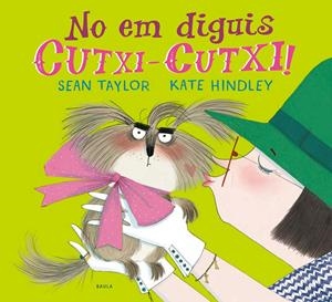 No em diguis Cutxi-Cutxi | 9788447941810 | Taylor, Sean | Librería online de Figueres / Empordà