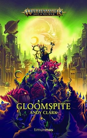Gloomspite | 9788445008249 | Clark, Andy | Llibreria online de Figueres i Empordà